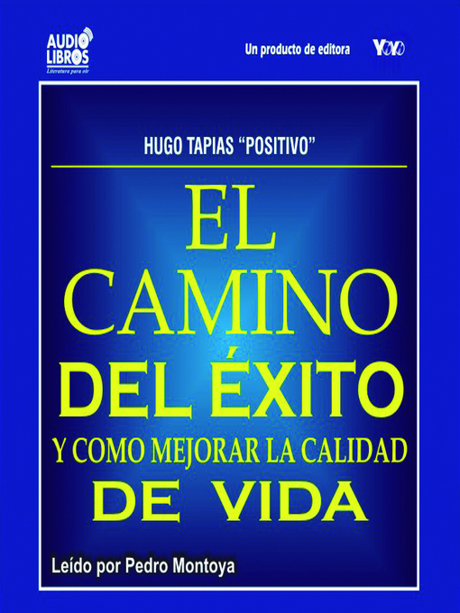 Title details for El Camino del Éxito y Como Mejorar la Calidad de Vida by Hugo Tapias - Available